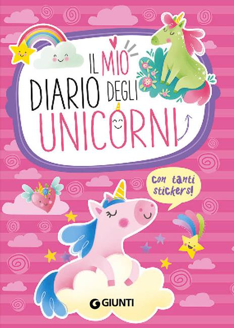 Il mio diario degli unicorni. Con adesivi - Stefania Olivieri - copertina