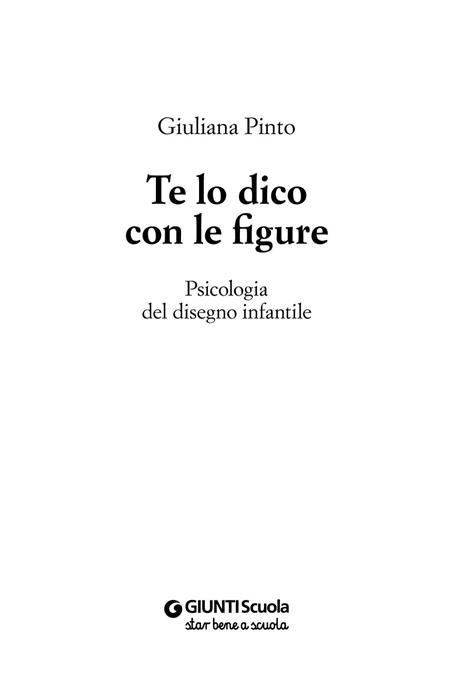 Te lo dico con le figure. Psicologia del disegno infantile - Giuliana Pinto - 4