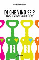 Di che vino sei? Trova il vino su misura per te