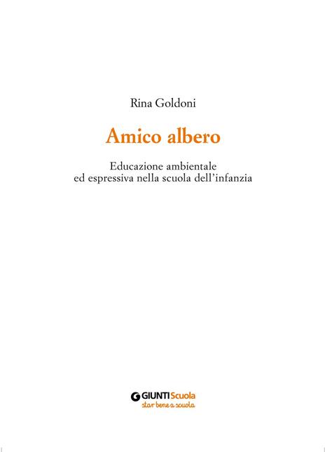 Amico albero. Educazione ambientale ed espressiva nella scuola dell'infanzia - Rina Goldoni - 3