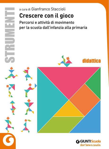 Crescere con il gioco. Percorsi e attività di movimento dall'infanzia alla primaria - copertina