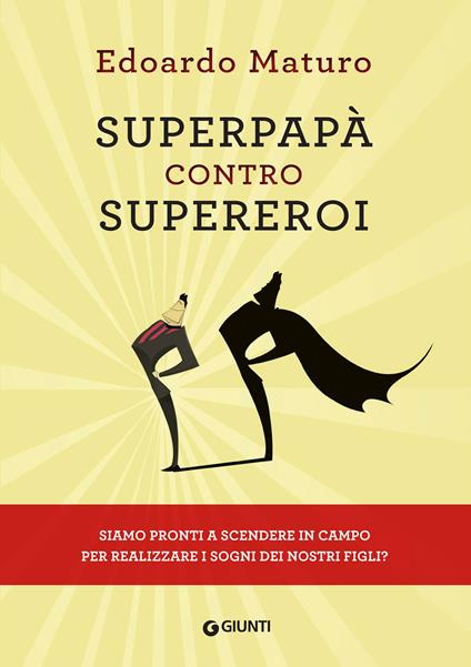 Superpapà contro supereroi - Edoardo Maturo - ebook