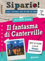 Il fantasma di Canterville. Testi teatrali per attori in erba