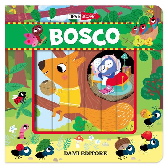 Bosco. Tira e scopri. Ediz. a colori - copertina