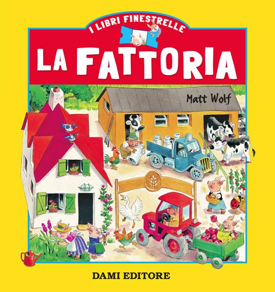 La fattoria - Elisabetta Dami,Adriana Sirena - copertina