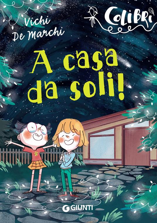 A casa da soli! - Vichi De Marchi - copertina