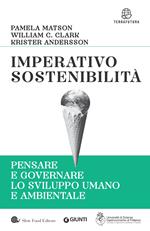 Imperativo sostenibilità. Pensare e governare lo sviluppo umano e ambientale