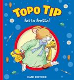 Oggi è il mio compleanno! Topo Tip. Ediz. a colori - Anna Casalis, Marco  Campanella - Libro Dami