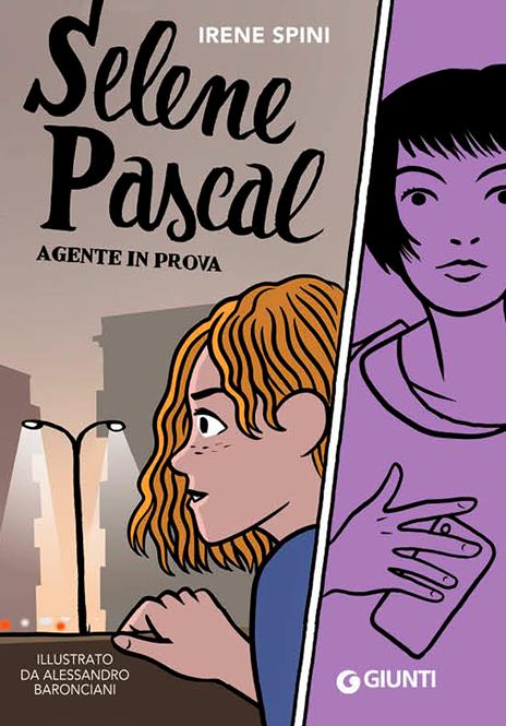 Selene Pascal. Agente in prova - Irene Spini - copertina