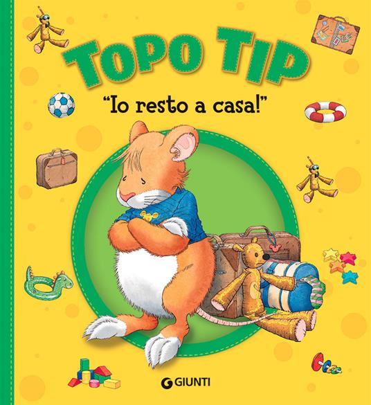 Io resto a casa! Topo Tip. Ediz. a colori - Anna Casalis - copertina