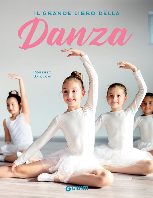 Il grande libro della danza - Roberto Baiocchi - copertina