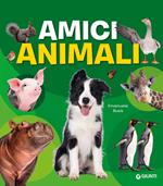 Amici animali. Con adesivi. Ediz. illustrata