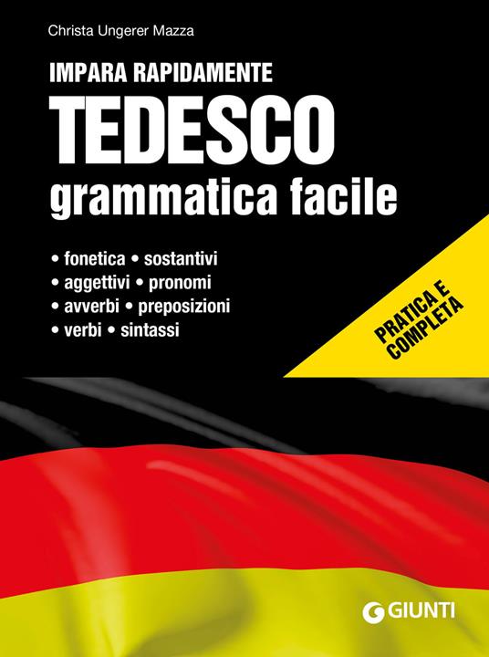 Tedesco. Grammatica facile - Christa Ungerer Mazza - copertina