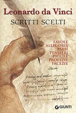 Scritti scelti. Frammenti letterari e filosofici. Favole, allegorie, pensieri, paesi, figure, profezie, facezie