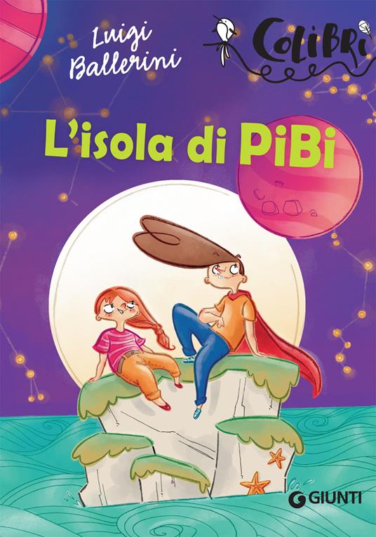 L' isola di Pibi - Luigi Ballerini - Libro - Giunti Editore - Colibrì |  Feltrinelli