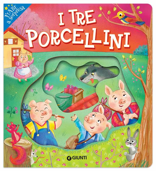 I tre porcellini - Lorella Flamini - Libro - Giunti Editore - Fiabe a  sorpresa