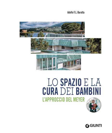 Lo spazio e la cura dei bambini. L'approccio del Meyer - Adolfo Baratta - copertina