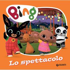 Lo spettacolo. Bing. Ediz. a colori - Silvia D'Achille - 3