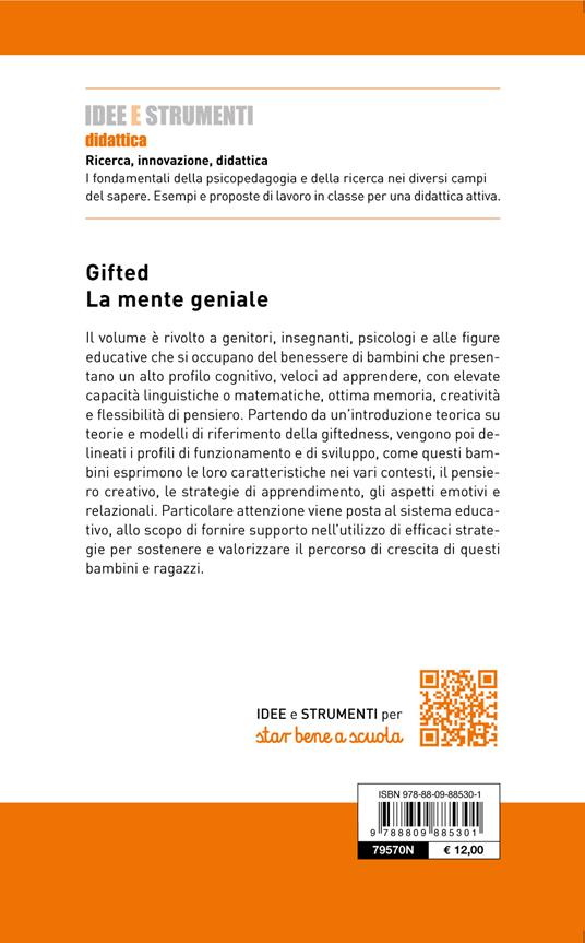 Gifted La mente geniale. Riconoscere ed educare bambini plusdotati: libro  di Daniela Lucangeli