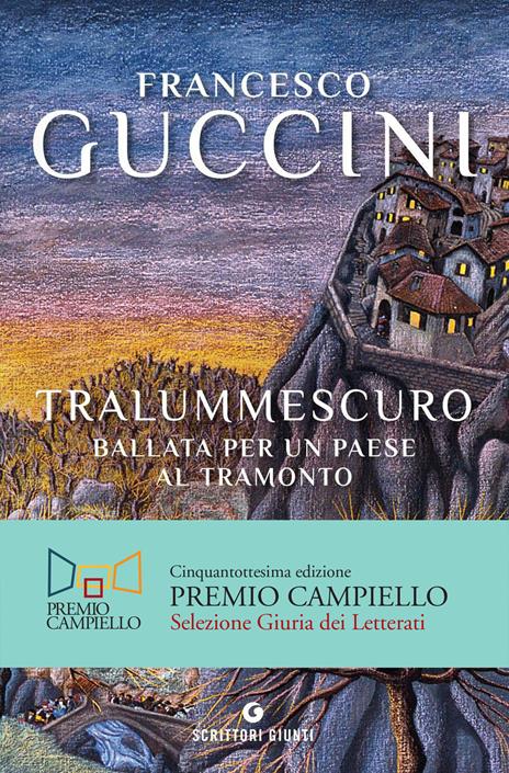 Tralummescuro. Ballata per un paese al tramonto - Francesco Guccini - copertina