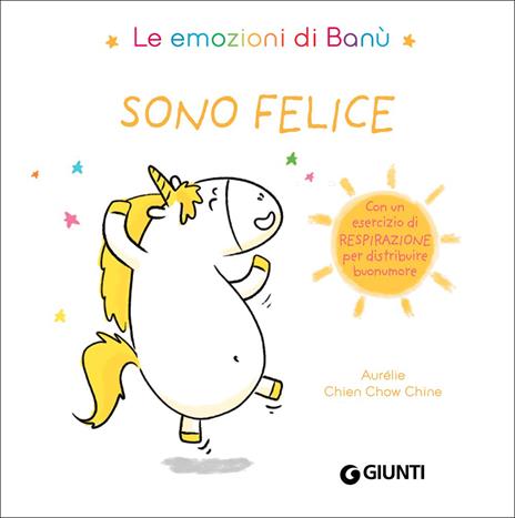 Sono felice. Le emozioni di Banù. Ediz. a colori - Aurélie Chien Chow Chine - copertina