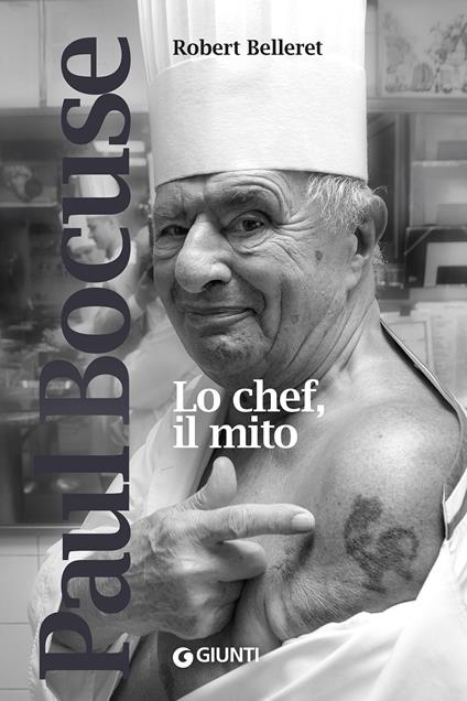Paul Bocuse. Lo chef, il mito - Robert Belleret - copertina