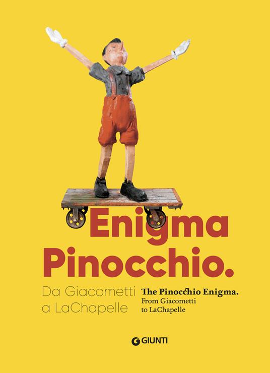 Enigma Pinocchio. Da Giacometti a LaChapelle-The Pinocchio enigma. Ediz. illustrata - copertina