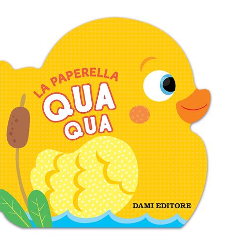 La paperella Qua Qua. Ediz. a colori - Anna Casalis - copertina