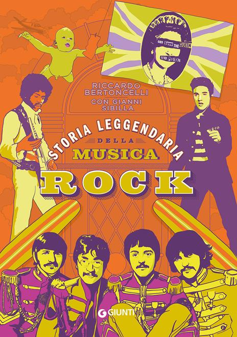 Storia leggendaria della musica rock - Riccardo Bertoncelli,Gianni Sibilla - copertina