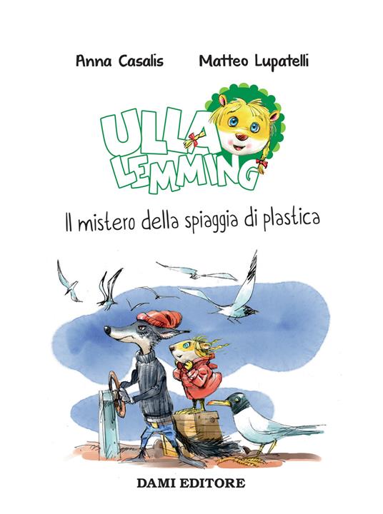 La spiaggia di plastica. Ulla Lemming - Anna Casalis - 7