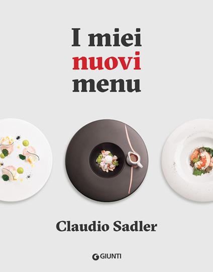 I miei nuovi menu - Claudio Sadler - ebook