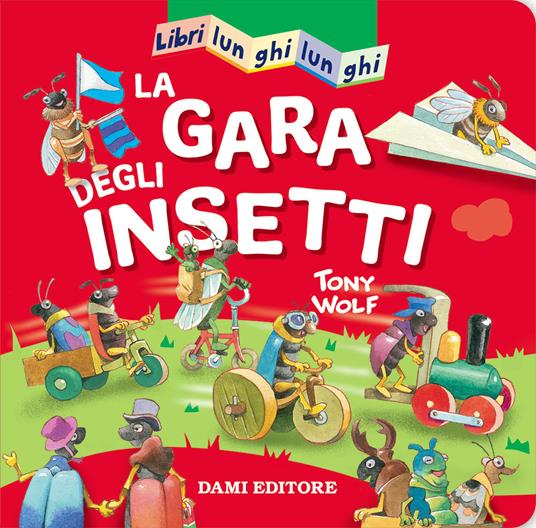 La gara degli insetti. Libri lunghi lunghi. Ediz. a colori - Anna Casalis - copertina