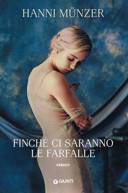 Finché ci saranno le farfalle - Hanni Münzer,Sofia Dilaghi - ebook