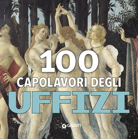 100 capolavori. Uffizi. Ediz. a colori - copertina