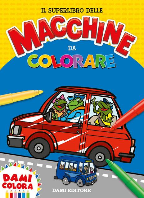 Il superlibro delle macchine da colorare. Ediz. a colori - copertina