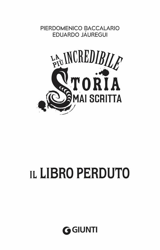 Il libro perduto. La più incredibile storia mai scritta - Pierdomenico Baccalario,Eduardo Jáuregui - 3