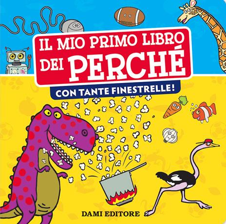 Il mio primo libro dei perché con tante finestrelle. Ediz. a colori - Anna Casalis - copertina