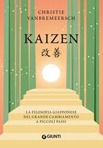 Kaizen. La filosofia giapponese del grande cambiamento a piccoli passi