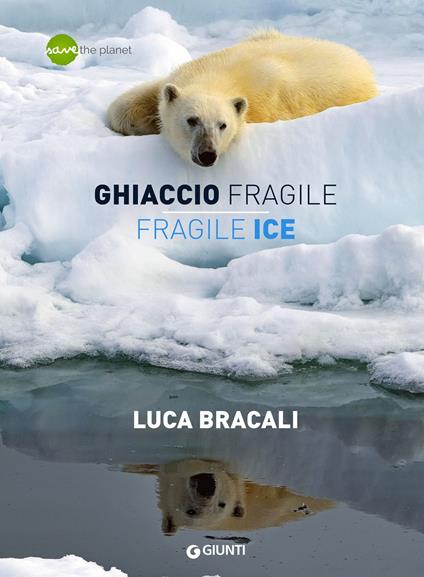 Ghiaccio fragile / Fragile Ice - Gianni Acciai,Massimo Bismuto,Luca Bracali,Andrea Guarducci - ebook