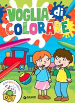 Voglia di colorare. Creo gioco coloro. Ediz. illustrata