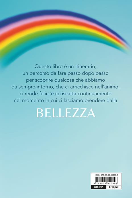 Cerca sempre la bellezza. Come il bello intorno a noi può darci la felicità - Enrico Castelli Gattinara - 2