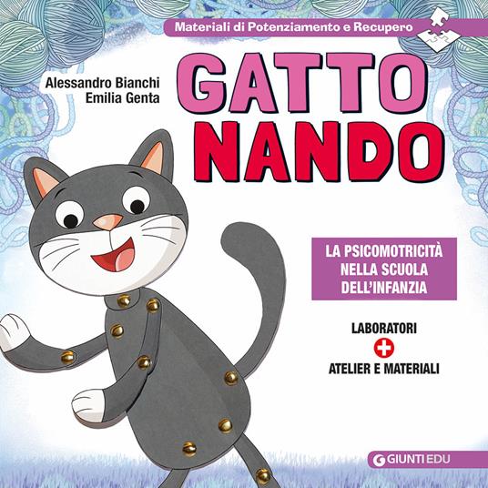 Gatto Nando. La psicomotricità nella scuola dell'infanzia - Alessandro Bianchi,Emilia Genta - copertina