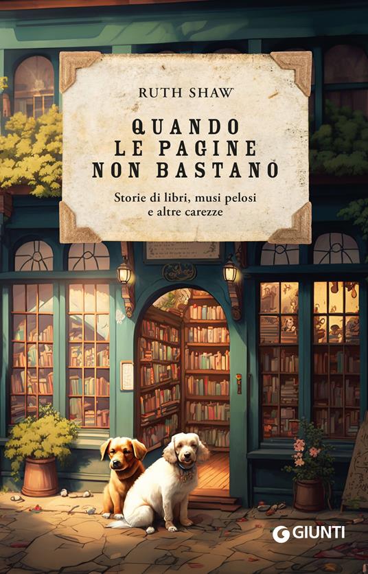 Quando le pagine non bastano. Storie di libri, musi pelosi e altre carezze - Ruth Shaw - copertina