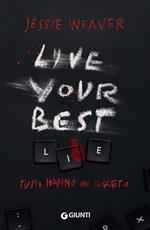 Live your best lie. Tutti hanno un segreto