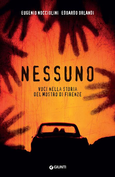 Nessuno. Voci nella storia del mostro di Firenze - Eugenio Nocciolini,Edoardo Orlandi - copertina