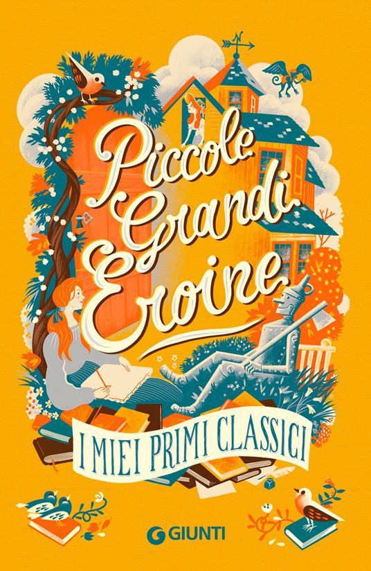 Piccole grandi eroine. I miei primi classici: Il giardino segreto-Piccole donne-Il mago di Oz-Anna dai capelli rossi - Frances Hodgson Burnett,Louisa May Alcott,L. Frank Baum - copertina