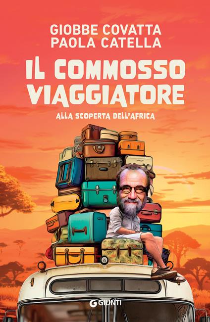 Il commosso viaggiatore. Alla scoperta dell'Africa - Paola Catella,Giobbe Covatta - ebook