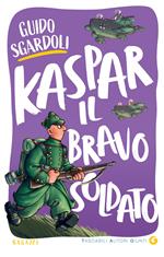 Kaspar, il bravo soldato