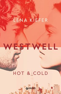 Hot & cold. Westwell. Ediz. italiana. Vol. 3 - Kiefer, Lena - Ebook - EPUB3  con Adobe DRM