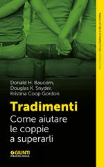 Tradimenti. Come aiutare le coppie a superarli